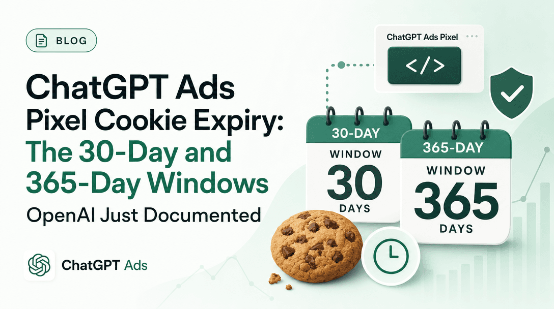 ChatGPT Ads Pixel Cookie Expiry: The 30-Day and 365-Day Windows OpenAI Just Documented