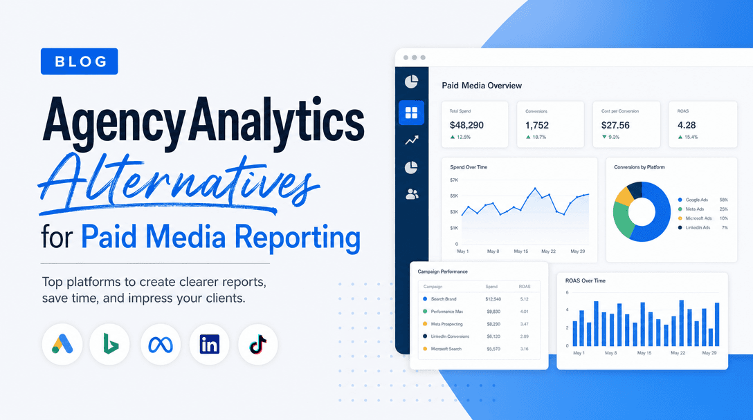 AgencyAnalytics Alternatives for Paid Media Reporting