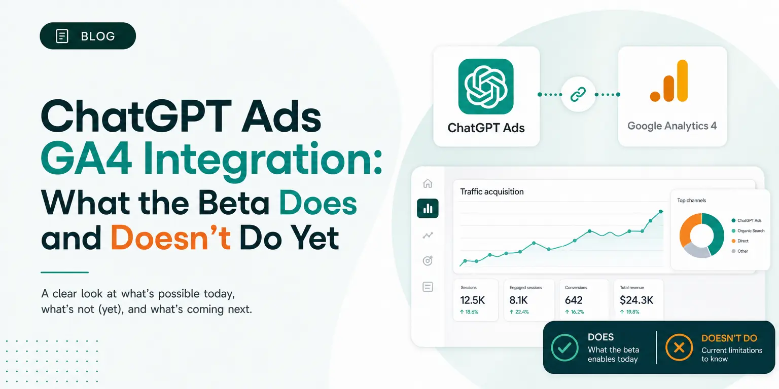 ChatGPT Ads GA4 Integration: What the Beta Does and Doesn't Do Yet