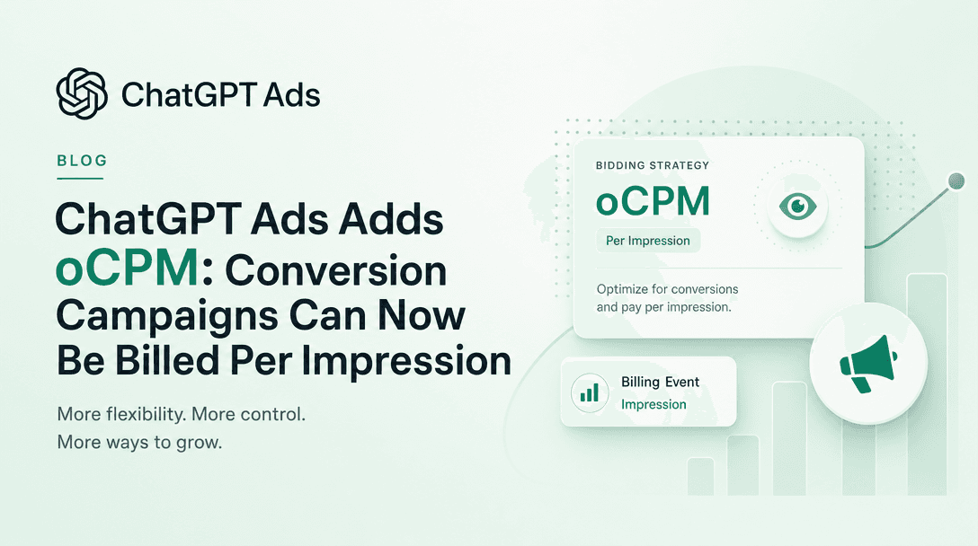 ChatGPT Ads Adds oCPM: Conversion Campaigns Can Now Be Billed Per Impression