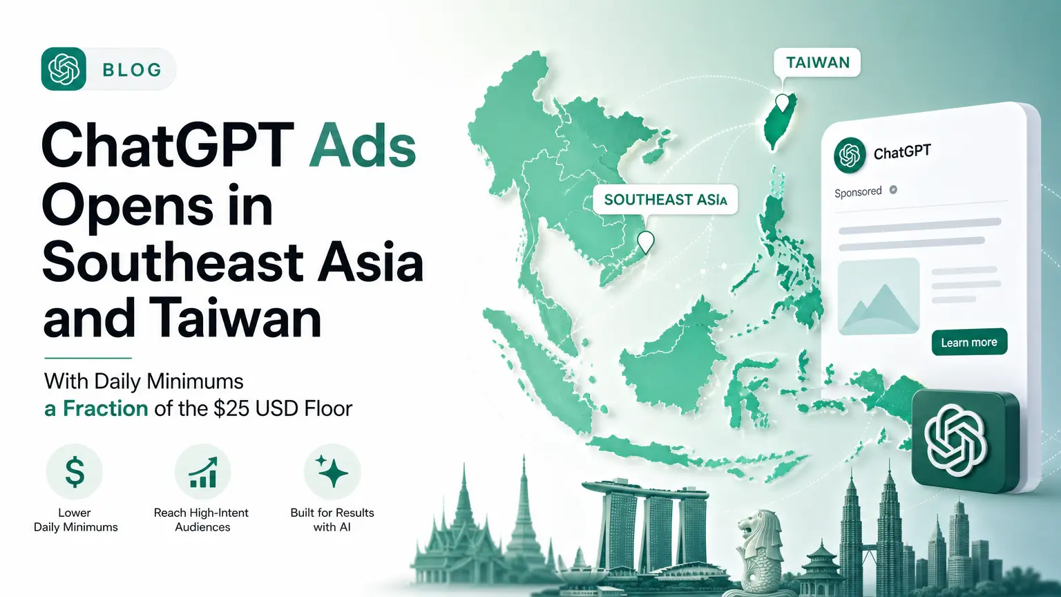 ChatGPT Ads Opens in Southeast Asia and Taiwan — With Daily Minimums a Fraction of the $25 USD Floor