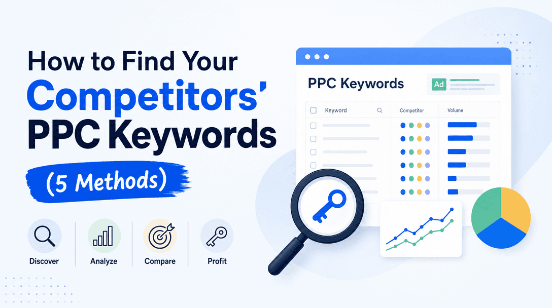How to Find Your Competitors' PPC Keywords (5 Methods)