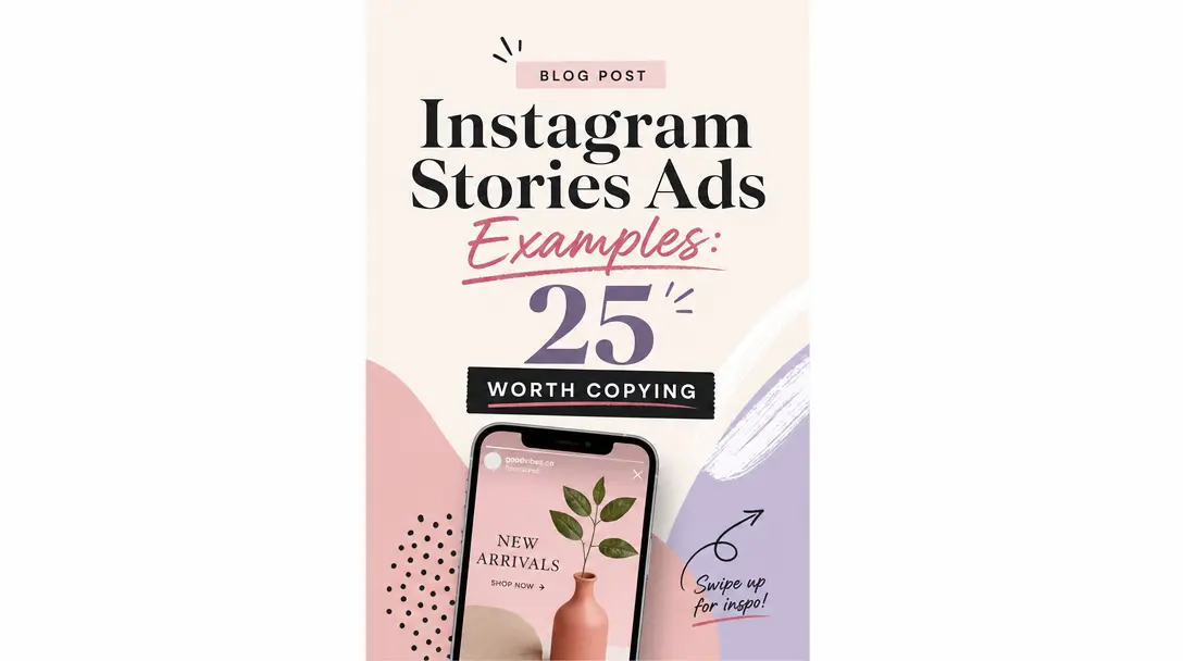 Instagram Stories Ads Examples: 25 Worth Copying